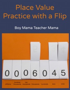 Place Value Practice With A Flip - Boy Mama Teacher Mama