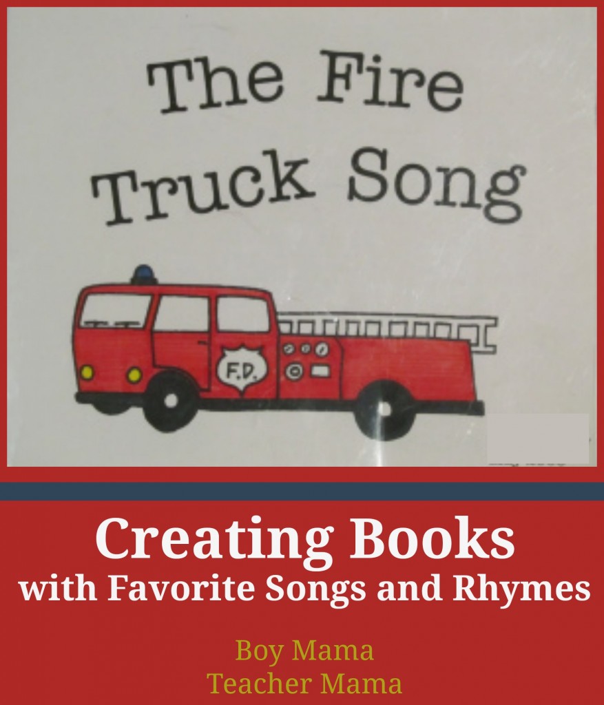 Boy Mama Teacher Mama: Creating a Book with Favorite Songs and Rhymes
