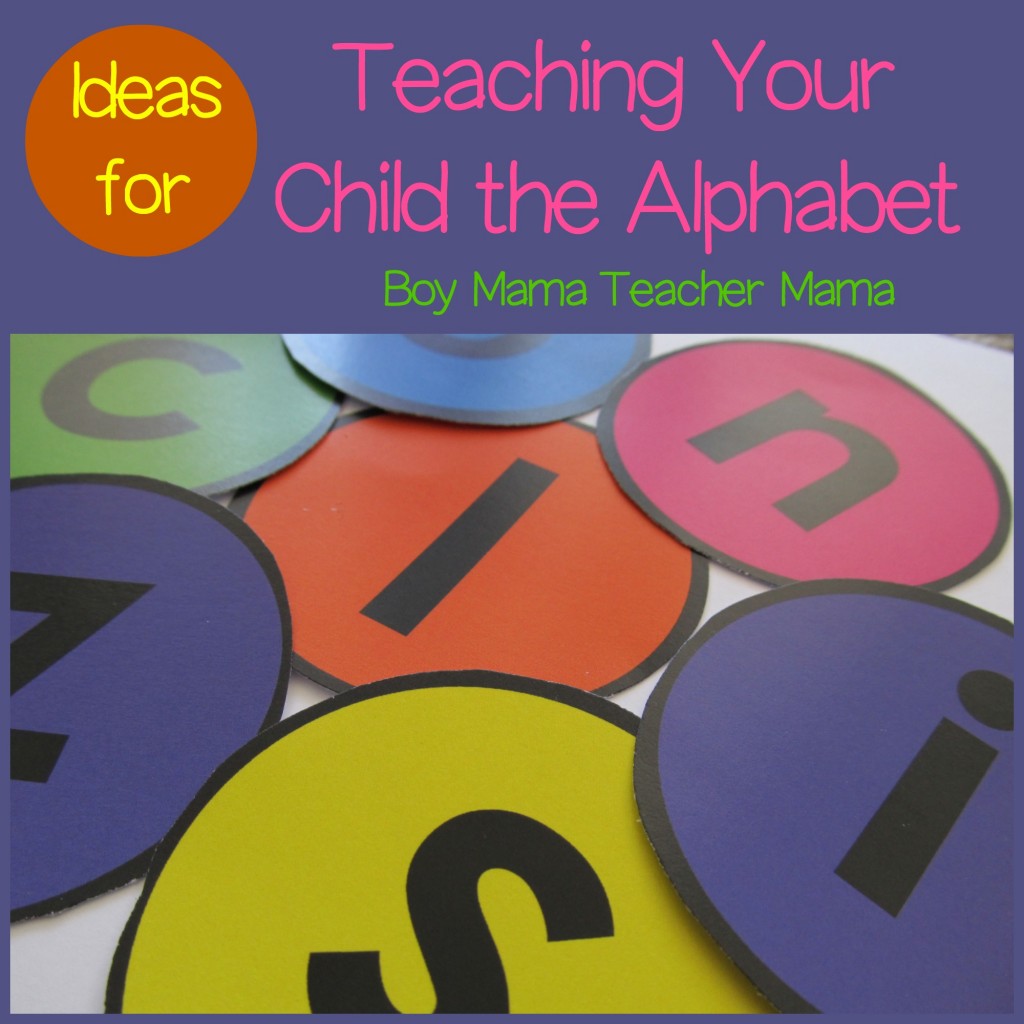Boy Mama Teacher Mama  Ideas for Teaching Your Child the Alphabet.jpg