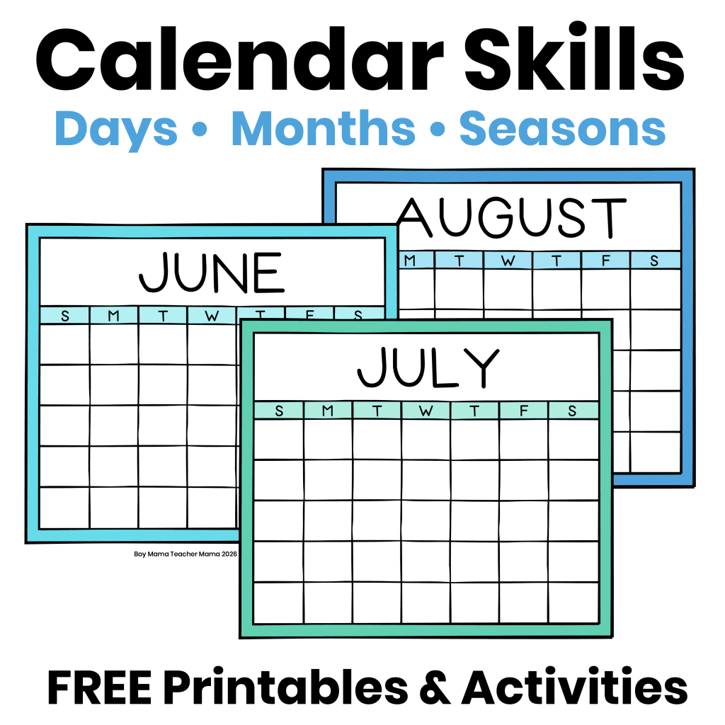 Featured image for a calendar skills post featuring printable monthly calendars and activities for teaching days of the week, months of the year, and seasons.