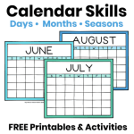 Featured image for a calendar skills post featuring printable monthly calendars and activities for teaching days of the week, months of the year, and seasons.