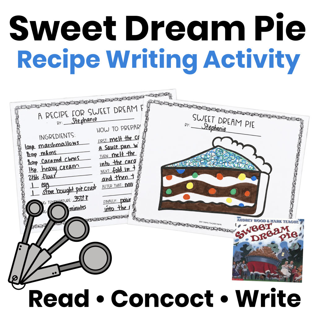 Featured image for a Sweet Dream Pie recipe writing activity featuring printable recipe writing pages inspired by Audrey Wood's picture book.