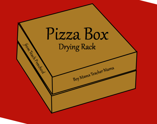 Boy Mama: Simple But Useful- Pizza Box Drying Rack from Teach Preschool -  Boy Mama Teacher Mama