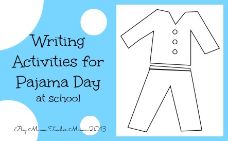 boy mama teacher mama | writing activities for  pajama day