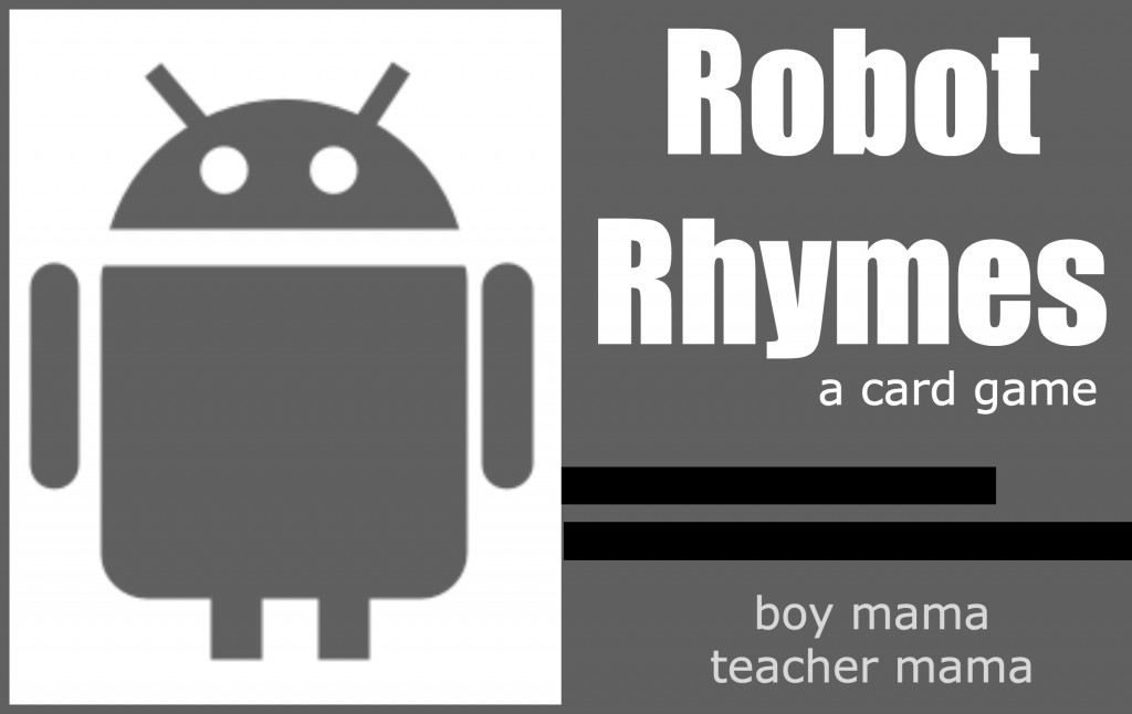Boy Mama Teacher Mama | Robot Rhymes