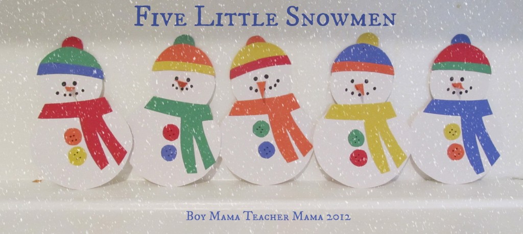 Boy Mama Teacher Mama | Five Little Snowmen