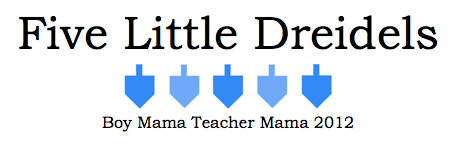Boy Mama Teacher Mama | 5 Little Dreidels