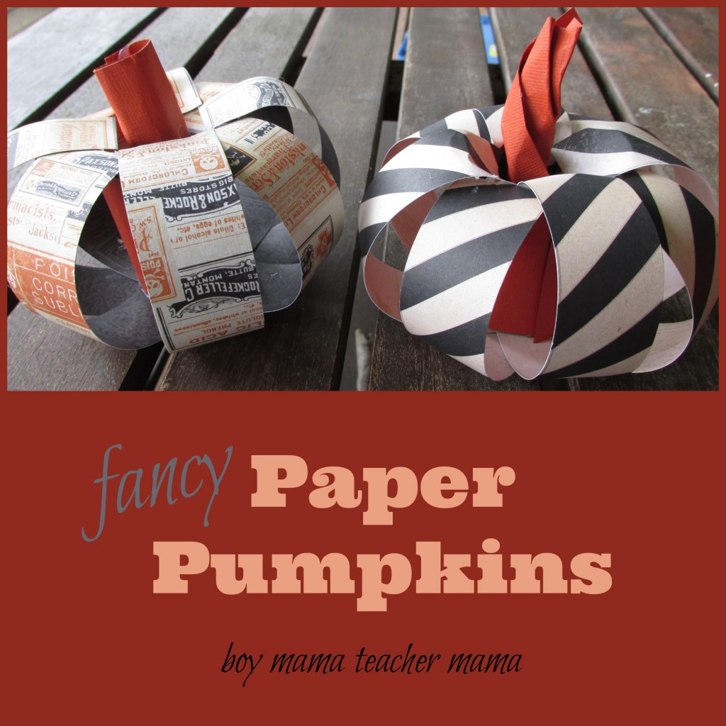 Boy Mama Teacher Mama | Fancy Paper Pumpkins
