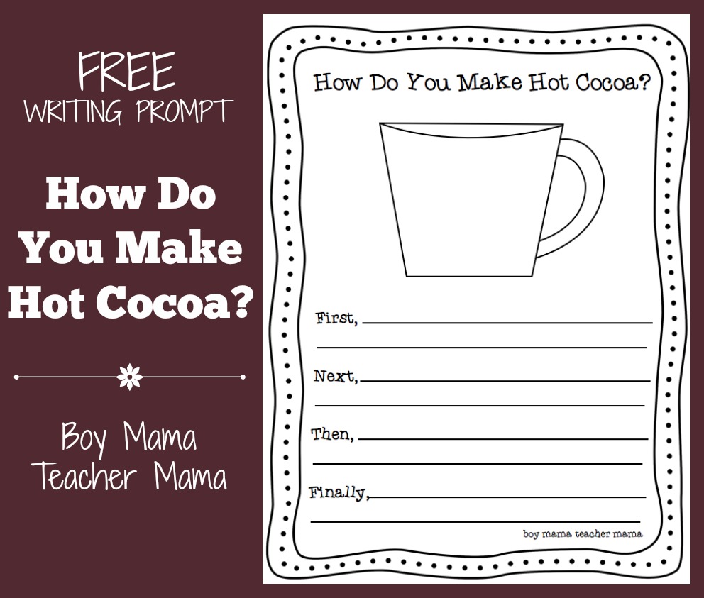 Teacher Mama: FREE How Do You Make Hot Cocoa? Writing Prompt - Boy