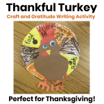 Thankful turkey craft and gratitude writing activity featuring a student-made turkey with things they are thankful for written on the feathers.