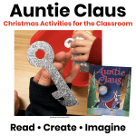 Featured image for Auntie Claus Christmas activities for the classroom featuring the book cover and a glitter key craft with a FREE printable key template.